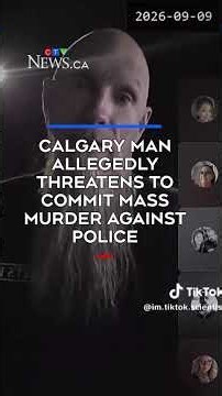 Calgary man allegedly threatens to commit mass murder against police