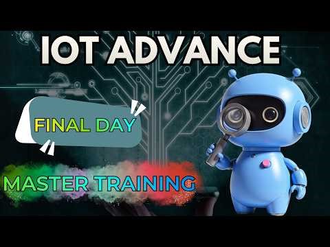 IoT Advanced Training Program | AI + IoT Project That Will Impress Anyone! 🚀"