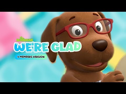 Backyardigans - We're Glad (9 MEMBERS VERSION)