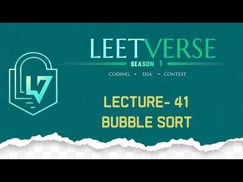 Lecture 41 | Bubble Sort – Complete Guide | DSA Practice