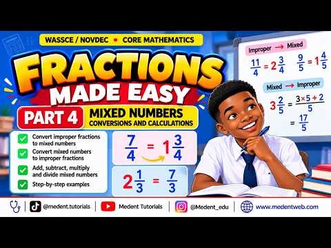 Fractions Made Easy Part 4: Mixed Numbers & Improper Fractions – Convert & Calculate | WASSCE Maths