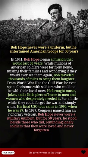 Bob Hope never wore a uniform, but he entertained American troops for 50 years