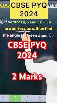Q) If vectors 𝐚 ⃗, 𝐛 ⃗ 𝐚𝐧𝐝 𝟐𝐚 ⃗+𝟑𝐛 ⃗ are unit vectors, then find the angle between 𝐚 ⃗
