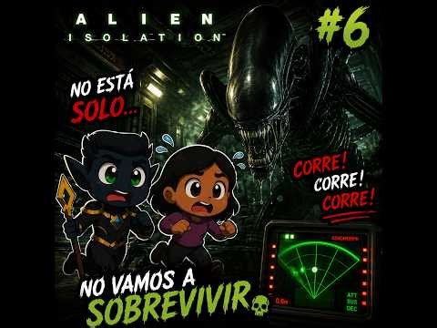 Alien Isolation con mi novia | part 6
