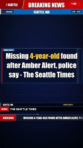 Missing 4-year-old found after Amber Alert, police say - The Seattle Times | Breaking News - Seattle