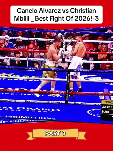 Canelo Alvarez vs Christian Mbilli _ Best Fight Of 2026!-3 | canelo alvarez