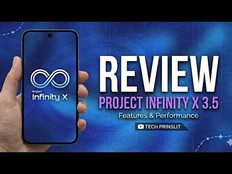 Project Infinity X 3.5 Review:🔥 The BEST Custom ROM Smooth Performance & New Ul (Android 16)