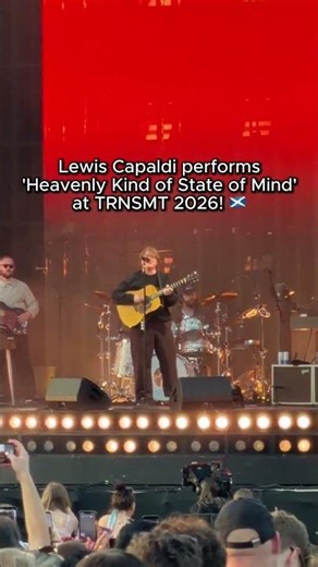 Lewis Capaldi — Heavenly Kind of State of Mind (Live at TRNSMT 2026)