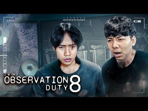 AHH GEMAS JAGA CCTV YAH! - OBSERVATION DUTY 8