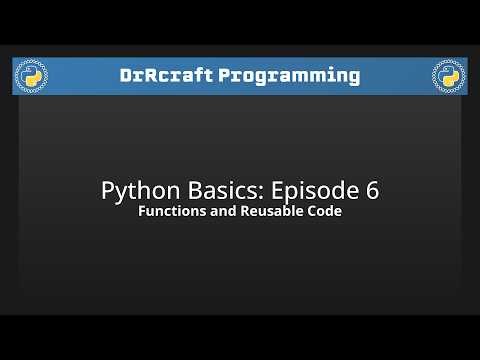 Functions and Reusable Code - Python Basics: Episode 6