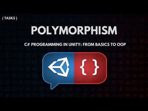 C# Programming in Unity: From Basics to OOP - Polymorphism - Tasks