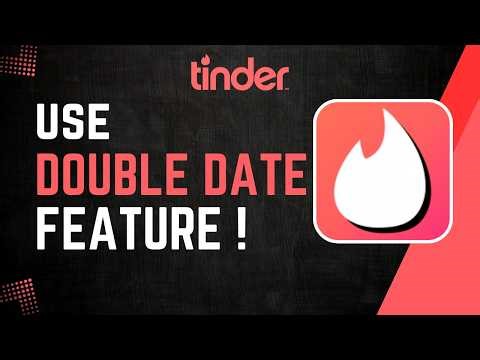 How to Use Tinder Double Date Feature
