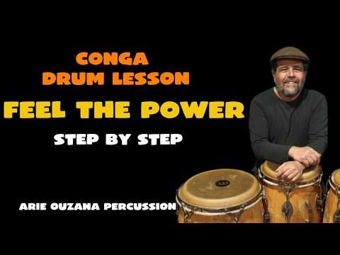Feel the Power – Conga Drum Lesson for Beginners (Step by Step) | Arie Ouzana Percussion