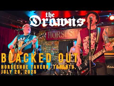 The Drowns | "Blacked Out" | Live at the Horseshoe Tavern | Toronto | July 29, 2025