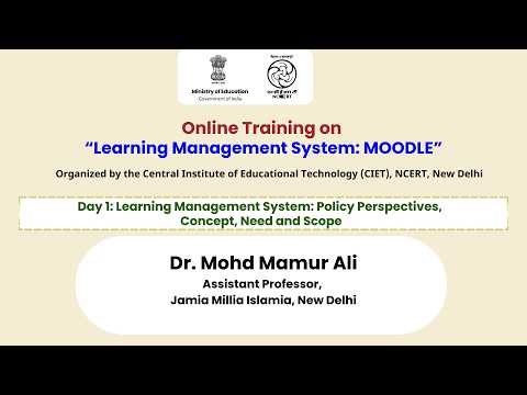 Day 1: Learning Management System: Policy Perspectives, Concept, Need and Scope