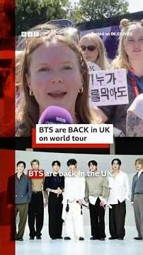 BTS are BACK in UK on world tour. #BBCNews