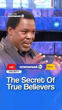 Watch “THE SECRET OF TRUE BELIEVERS” tonight at 10PM (GMT+1) only on Emmanuel TV