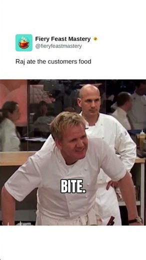 Raj ate the customers food