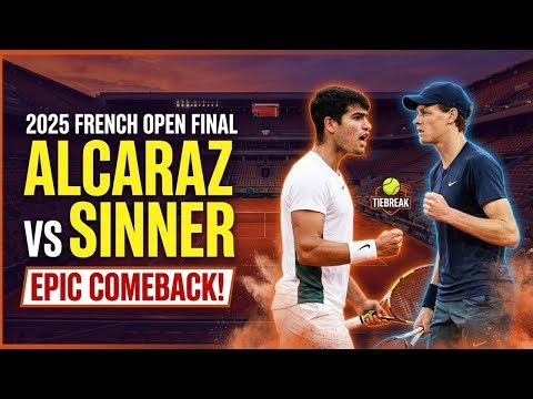 2025 French Open Final Alcaraz vs Sinner Epic Comeback! | The Beast World