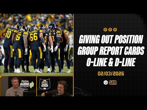 Giving Out Position Group Report Cards O-Line & D-Line | SNR Drive (Feb.3) | Pittsburgh Steelers