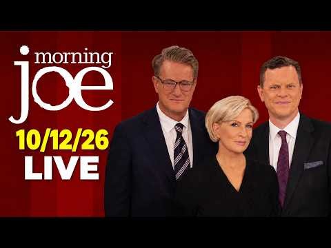 Morning joe – 10/12/26 | 🅼🆂🅽🅱️🅲 Breaking News Today October 12, 2026