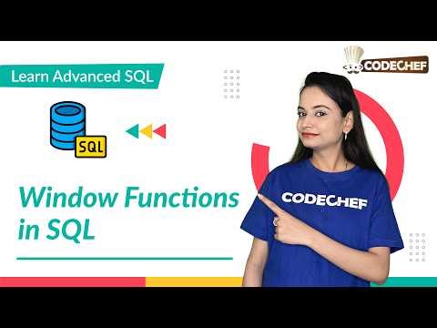 Window Functions in SQL | Learn Advanced SQL | CodeChef Learn Series