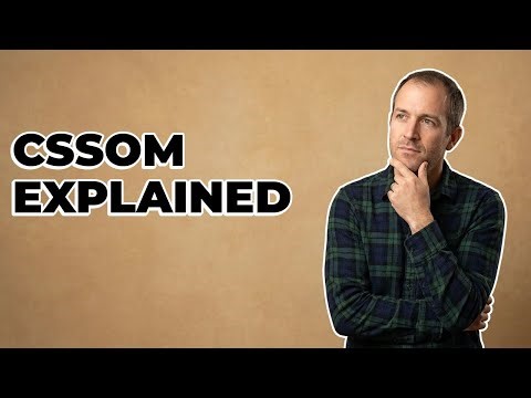 What Is The Purpose Of The Browser's CSSOM?