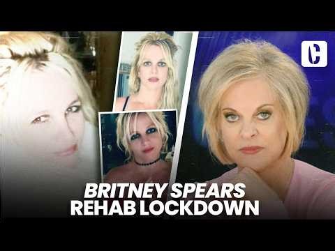 BRITNEY SPEARS REHAB LOCKDOWN