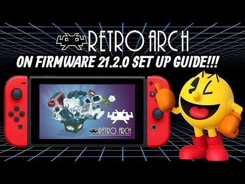 Nintendo Switch Retro Arch Set Up Guide for Firmware 21.2.0!!!