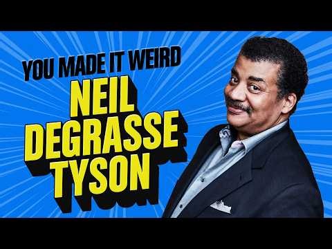 Neil deGrasse Tyson Explains the Universe to Pete Holmes | You Made It Weird
