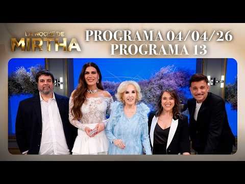 LA NOCHE DE MIRTHA - Programa 04/04/26 - PROGRAMA 13 - TEMPORADA 2026