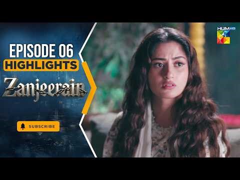 Zanjeerain Episode 06 Highlights - May 2026 | ft. Sajal Aly, Ameer Gilani & Danyal Zafar | HUM TV