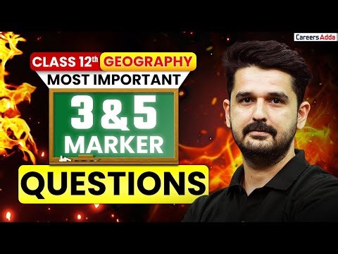 Class 12 Geography 3 & 5 Marker Questions for Board Exam 2026 | Geography Important Questions