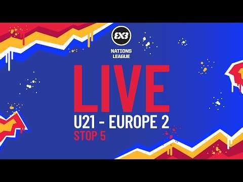 RE-LIVE | FIBA 3x3 Nations League 2026 - U21 Europe 2 - Stop 5 | Pool Phase | #3x3Basketball