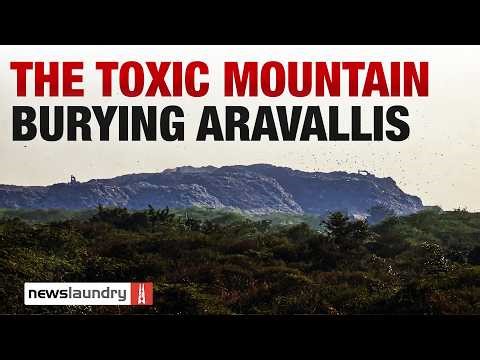 A toxic landfill is growing in the Aravallis. Rs 100 crore fine changed nothing