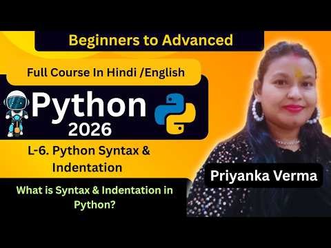L-6 What Is Syntax, Indentation, Syntax Errors & Indentation Errors In Python Programming Language
