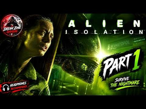 👽 ALIEN: ISOLATION – PART 1 | FIRST TIME PLAYING 😱 | SURVIVE THE XENOMORPH 🔥