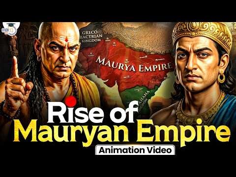 How Chandragupta Built India’s Greatest Empire? | Complete Maurya Empire History | UPSC | StudyIQ