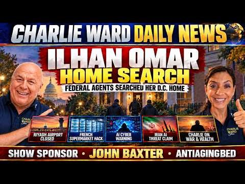 Charlie Ward Daily News | Ilhan Omar Home Search, Riyadh Airport Closure & Cyberattack