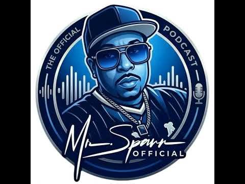 (Ep. 95) Mr. Spann Official Podcast "Political Face Spiting"