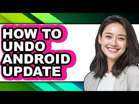How to Undo Android Update (only Way)