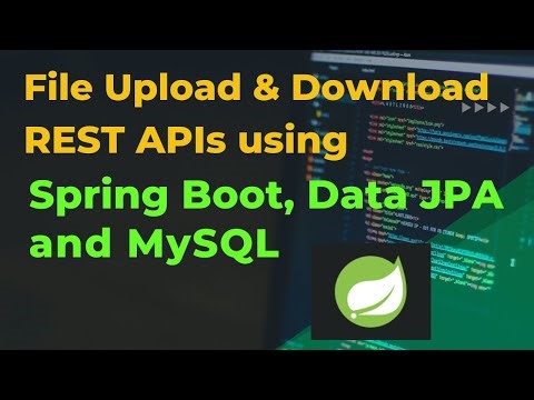File Upload & Download in Spring Boot | Complete REST API Project with Spring Data JPA and MySQL