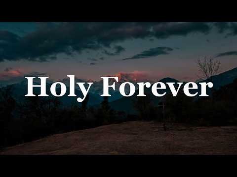 Holy Forever (Lyrics) - CeCe Winans, Charity Gayle, Tyasta Pangalila, Hillsong Worship