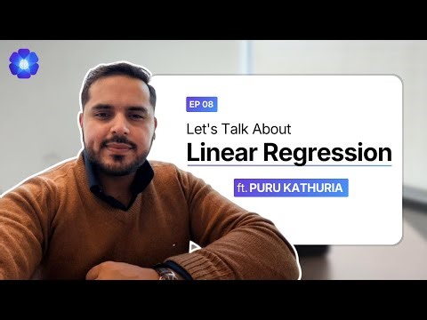 Linear Regression | Puru Kathuria | Episode 8