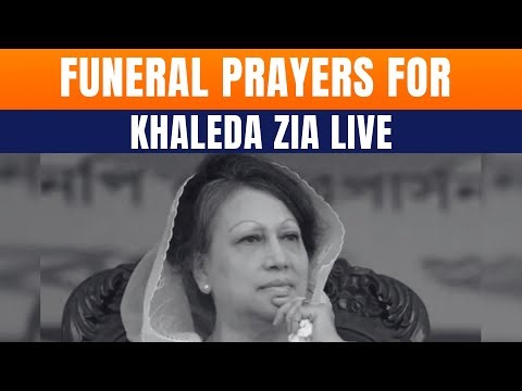 Funeral prayer for Khaleda Zia, Bangladesh's First Female PM | Courtesy BNP Media Cell | News9