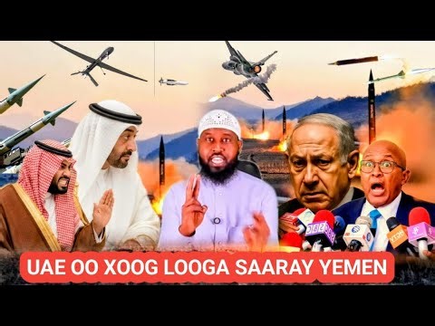 WAAW: UAE OO KU JABTAY YEMEN; SUCUUDIGA OO DUQEEYAY: REER LASCANOOD OO FARIIN U DIR ISRA
