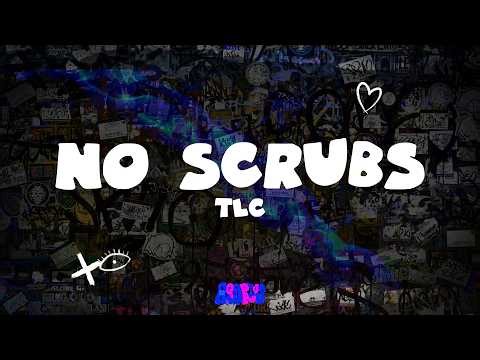 TLC - No Scrubs (Lyrics) with Rap
