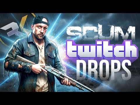 SCUM v1.2 - Twitch Drops, PvP Action & Survival Gameplay! LET'S GO!