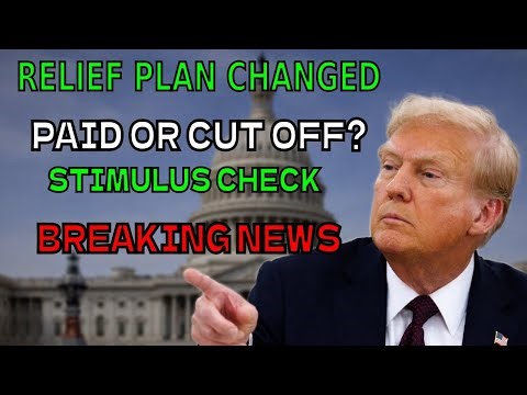 Stimulus Update, Relief Plan Revised, Major Changes Coming, Who Gets Paid