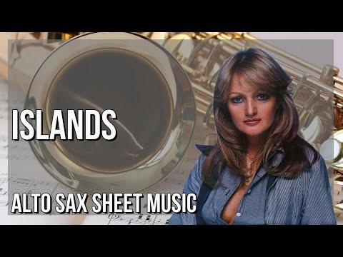 Alto Sax Sheet Music: How to play Islands by Mike Oldfield & Bonnie Tyler
